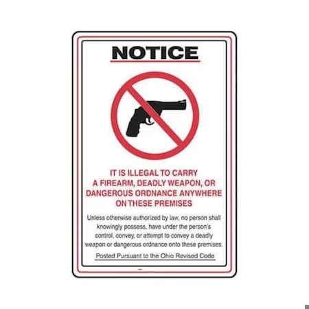 Accuform IT IS ILLEGAL TO CARRY A FIREARM, DEADLY WEAPON, OR DANGEROUS ORDINANCE ANYWHERE ON THESE PREMISES MACC547VP